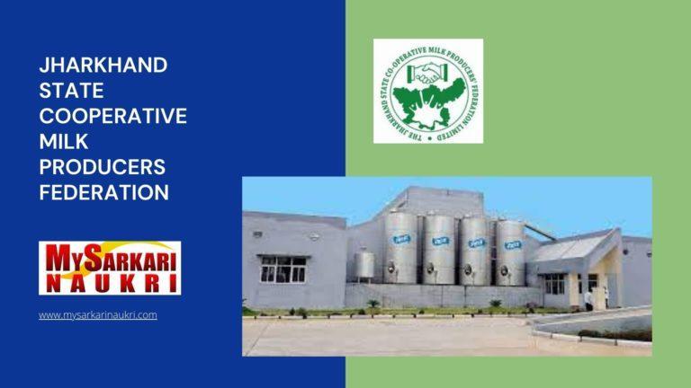 Jharkhand State Cooperative Milk Producers Federation Recruitment